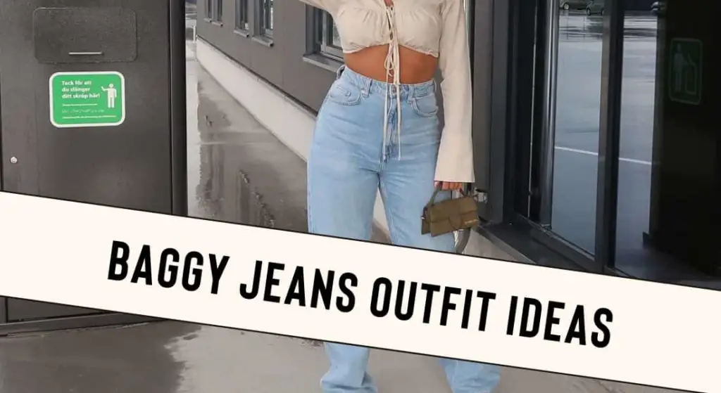 Baggy jeans Outfit Ideas You'll Love