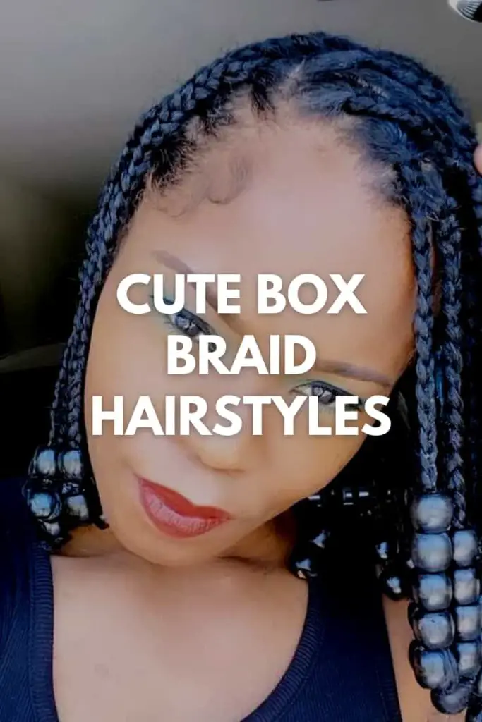 Cute Box Braid Hairstyles