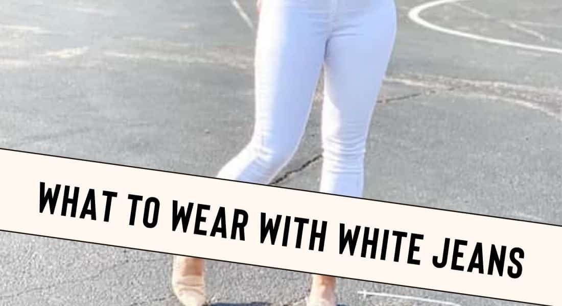 What to Wear with White Jeans - 25 Women Outfits