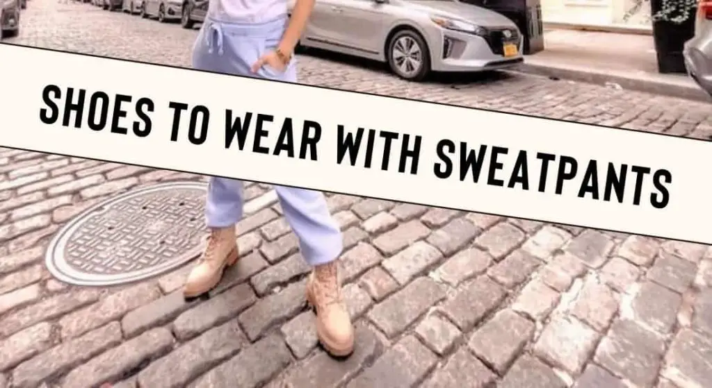 Shoes to Wear with Sweatpants