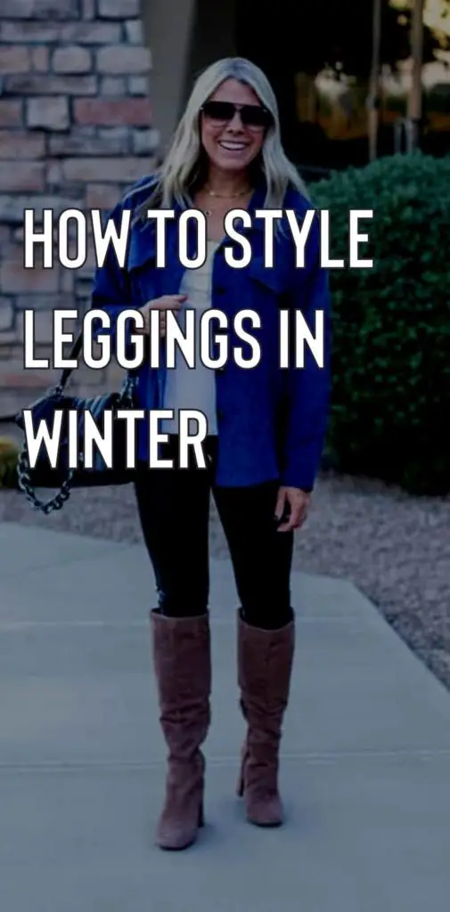 How to Style Leggings in Winter The Right Way