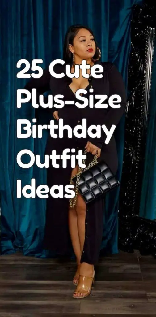 Cute Plus Size Birthday Outfit Ideas