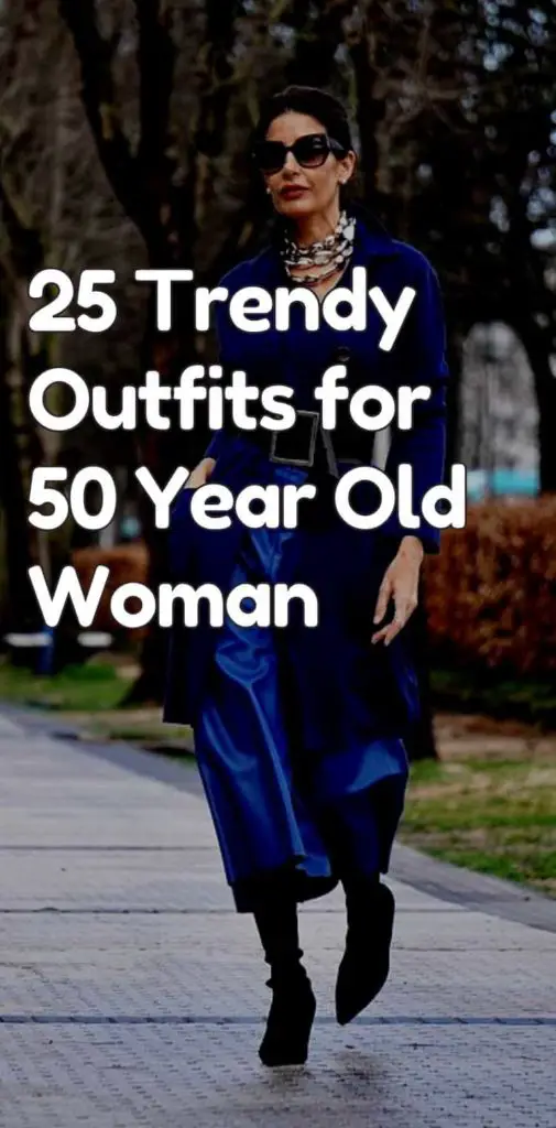 25 Trendy Clothes for 50 Year Old Woman