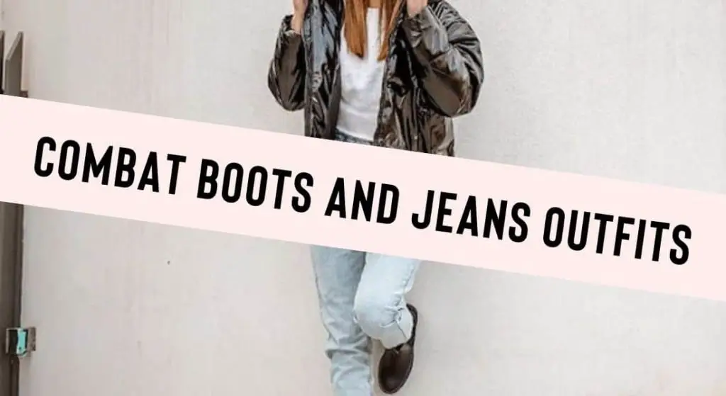 chic outfits with combat boots and jeans