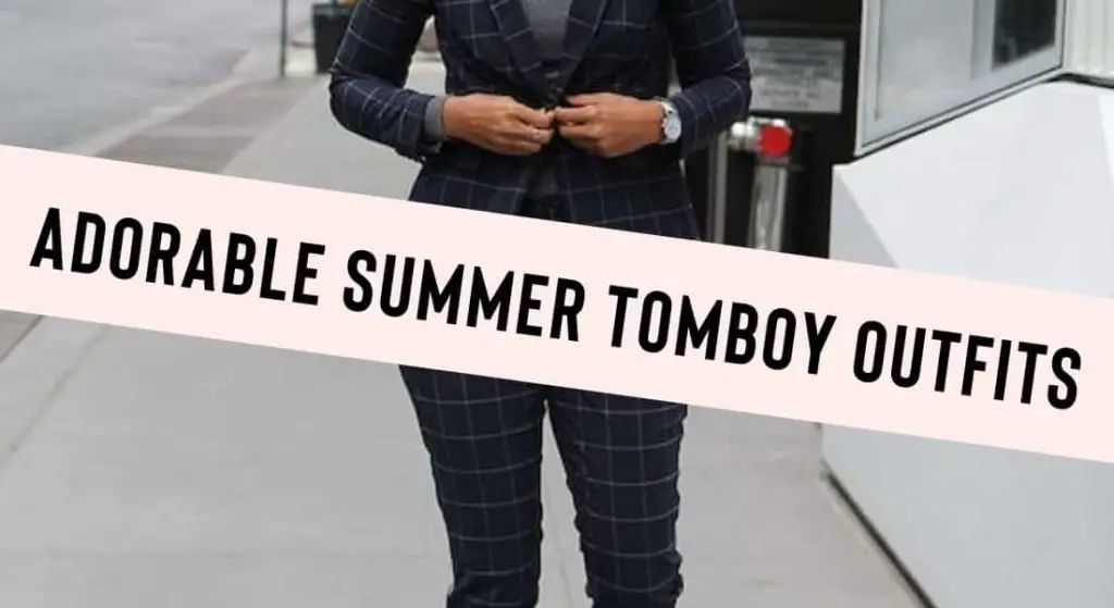 summer tomboy outfits that are so cool