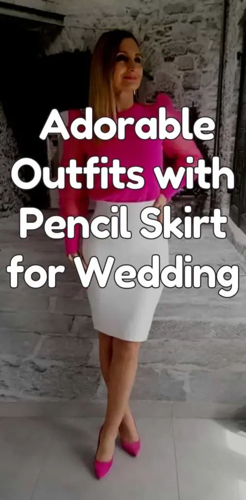 outfits with pencil skirt for wedding