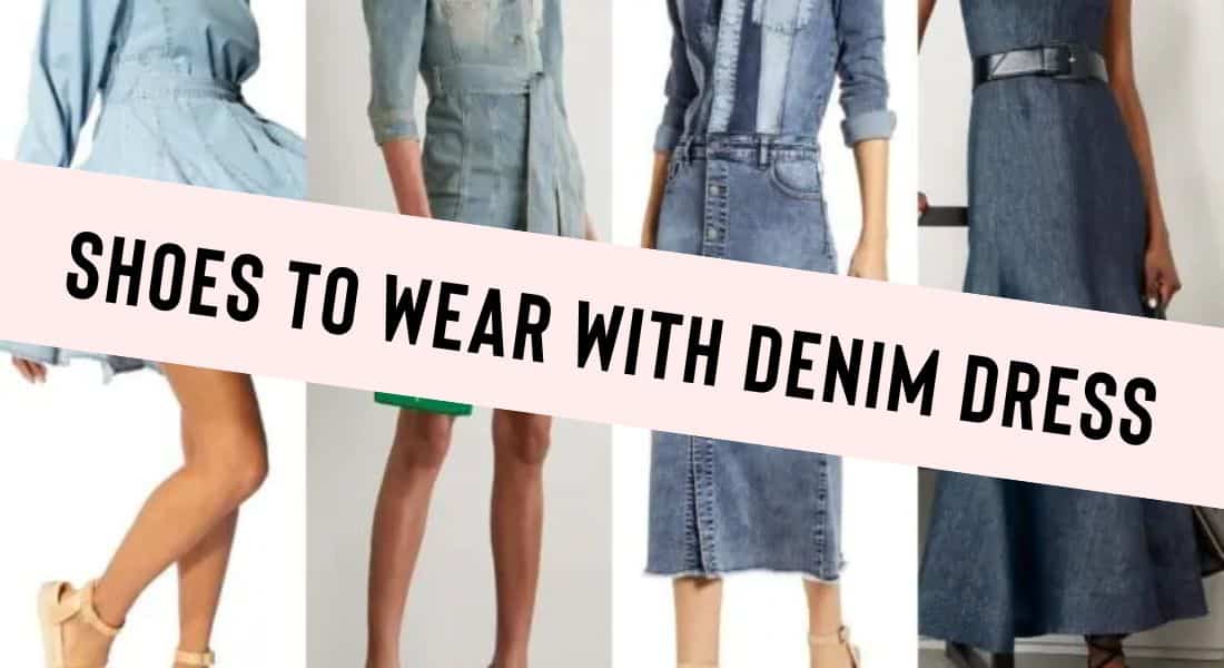 What Shoes to Wear with Denim Dress - Foxy and Keen