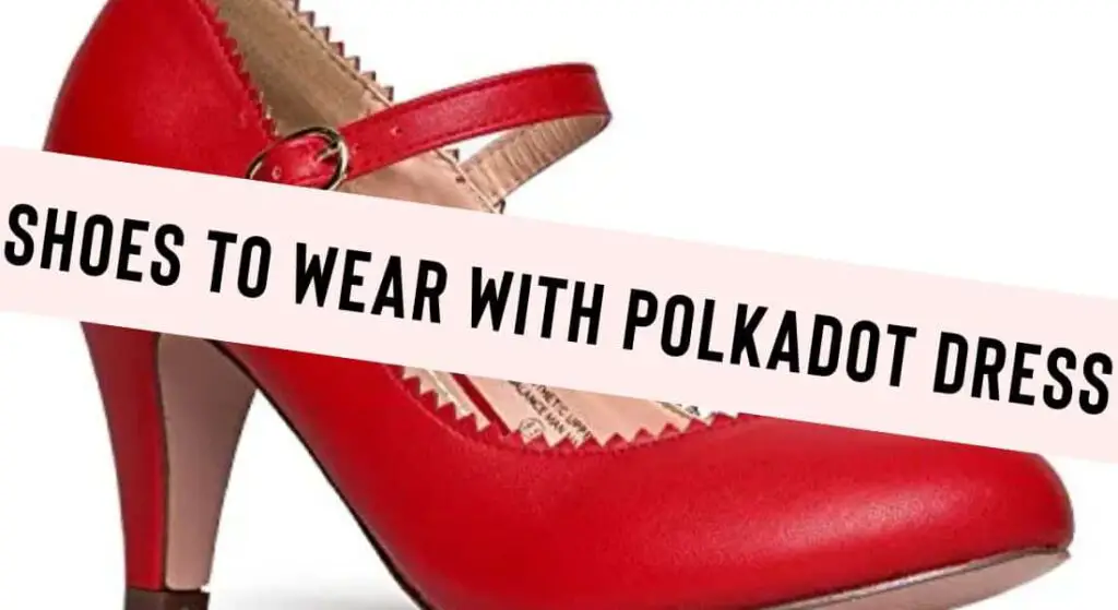 shoes to wear with polka dot dress