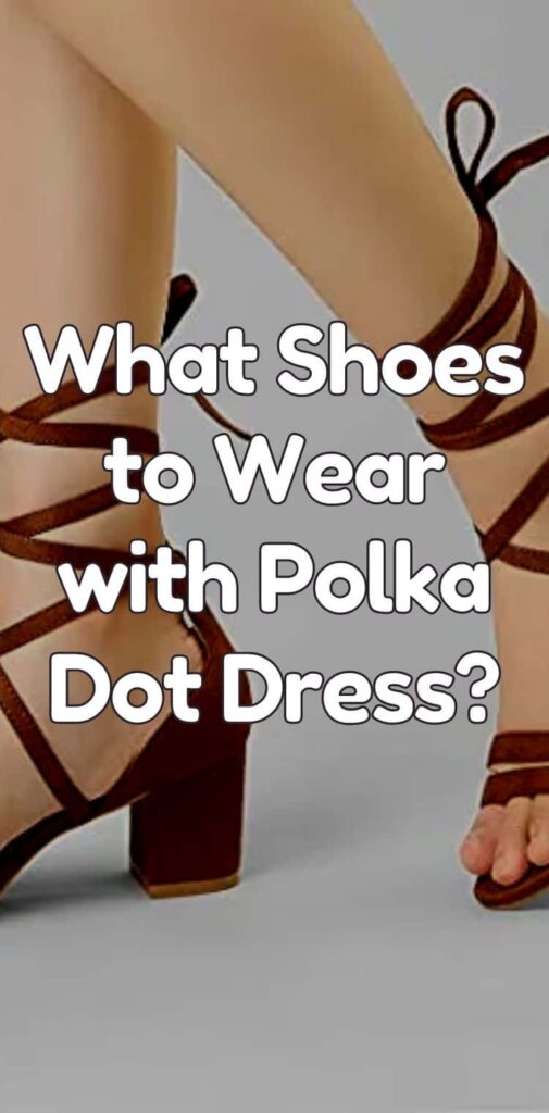 what shoes to wear with polka dot dress